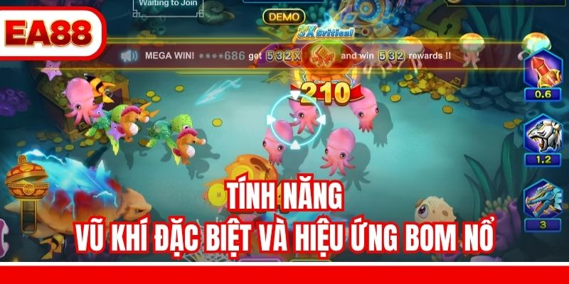 Tính năng vũ khí đặc biệt và hiệu ứng bom nổ