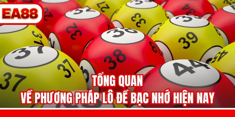 Tổng quan về phương pháp lô đề bạc nhớ hiện nay