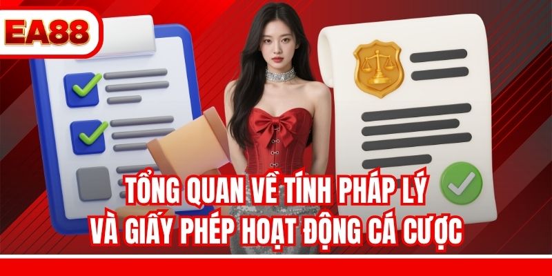 Tổng quan về tính pháp lý và giấy phép hoạt động cá cược